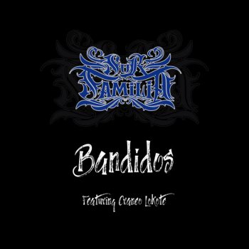 Sur Familia Bandidos (feat. Craneo Lokote)