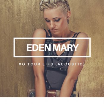 Eden Mary XO Tour Lif3