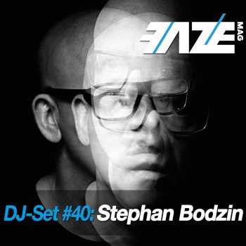 Stephan Bodzin Faze DJ-Set 40 (Continuous DJ Mix)
