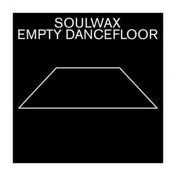 Soulwax Empty Dancefloor