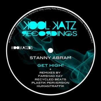 Stanny Abram feat. Farshad Kay Get High! - Farshad Kay Rollin High Remix