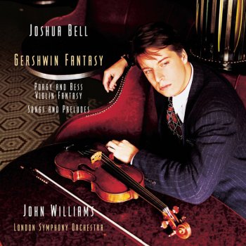 George Gershwin, John Williams, Joshua Bell & London Symphony Orchestra Love Is Here To Stay