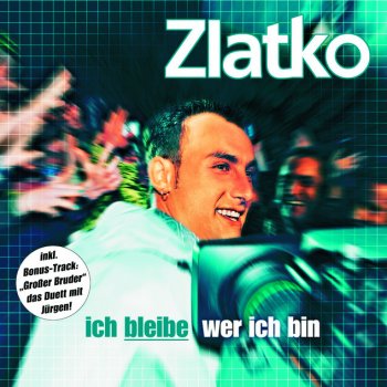 Zlatko feat. Jürgen Großer Bruder - Single Mix