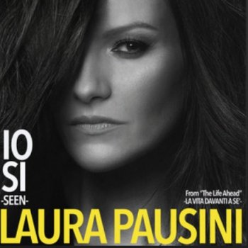 Laura Pausini Io sì (Seen) [From The Life Ahead (La vita davanti a sé)]