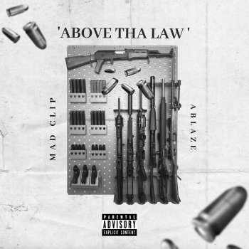 Ablaze Above the Law (feat. Mad Clip)