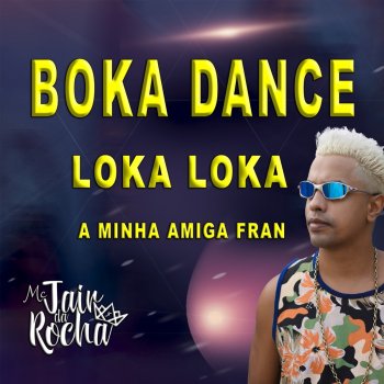 Mc Jair da Rocha Boka Dance Loka Loka A Minha Amiga Fran