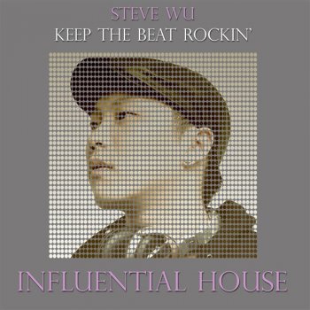 Steve Wu Keep The Beat Rockin (Original Mix)