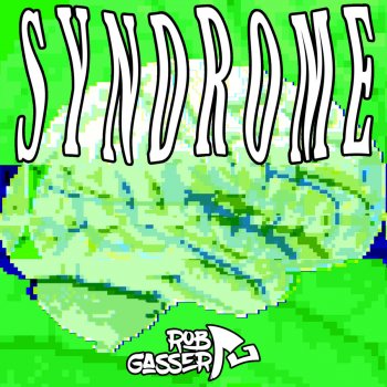 Rob Gasser Syndrome
