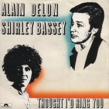 Shirley Bassey & Alain Delon Thought I'd Ring You