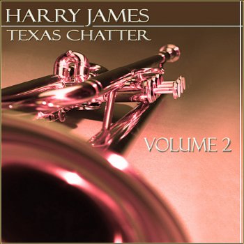 Harry James Trumpet Blues & Cantabile