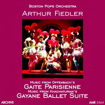 Boston Pops Orchestra feat. Arthur Fiedler Gayane Ballet Suite: Sabre Dance