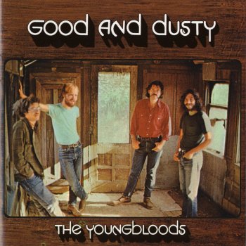 The Youngbloods Let the Good Times Roll