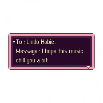 Lindo Habie I Hope This Music Chill You a Bit