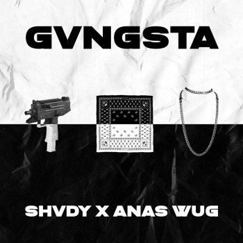 Shvdy feat. Anas'wug Gangsta (feat. Anas'wug)