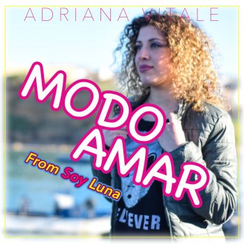 Adriana Vitale Modo Amar (From "Soy Luna 3")