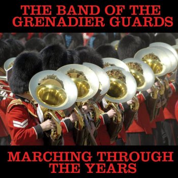 The Band of the Grenadier Guards Red Men's March