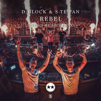 D-Block & S-te-Fan feat. Sound Rush Rebel - Sound Rush Remix