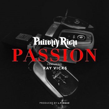 Philthy Rich feat. Ray Vicks Passion
