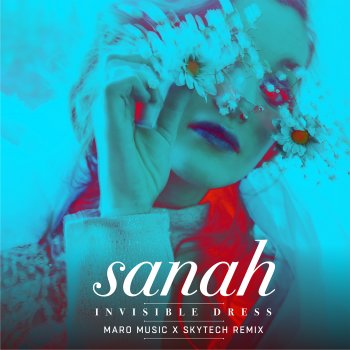sanah feat. Maro Music & Skytech Invisible Dress - Maro Music X Skytech Remix