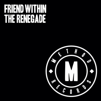 Friend Within The Renegade