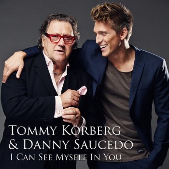Tommy Körberg feat. Danny Saucedo I Can See Myself In You