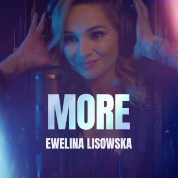 Ewelina Lisowska MORE