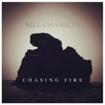 Will Champlin Chasing Fire