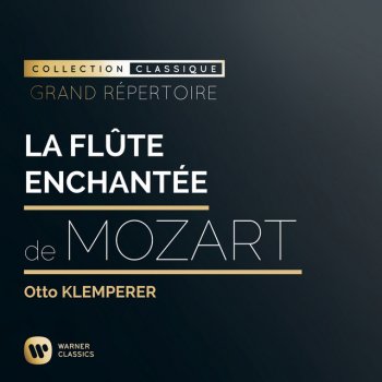 Wolfgang Amadeus Mozart, Philharmonia Orchestra & Otto Klemperer Mozart: Die Zauberflöte, K. 620: Ouverture (Adagio - Allegro)