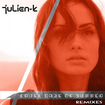 Julien-K Cruel Daze of Summer (Moss Remix)