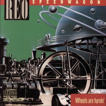 REO Speedwagon Wheels Are Turnin'