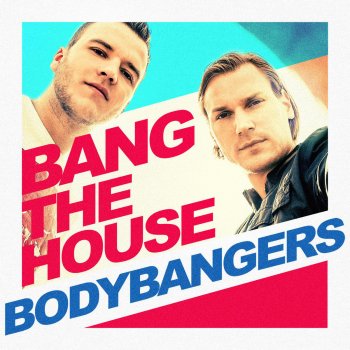 Bodybangers Whatever It Takes - Radio Edit