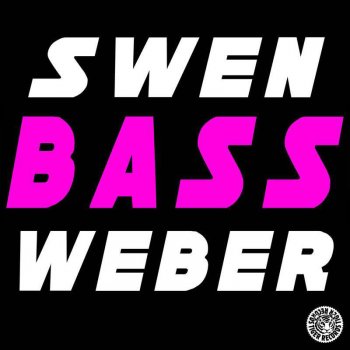 Swen Weber Bass (Hoxton Whores Remix)