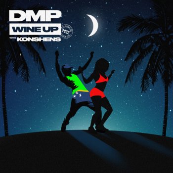 DMP feat. Konshens Wine Up 2022 (with Konshens)