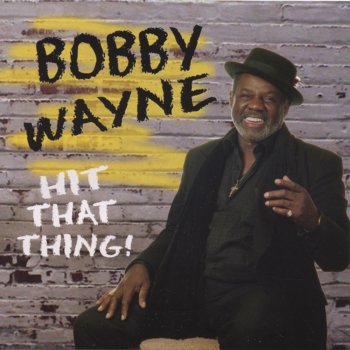 Bobby Wayne Can't Stop Looking for My Baby