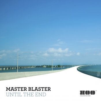 Master Blaster Until the End (Extended Mix)