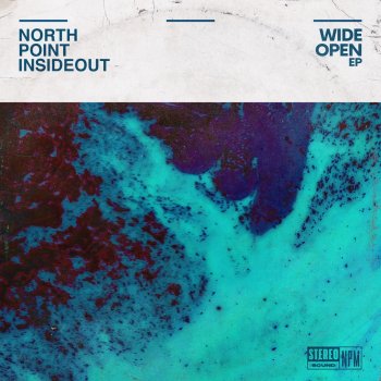 North Point InsideOut Wide Open (feat. Clay Finnesand) [Live]