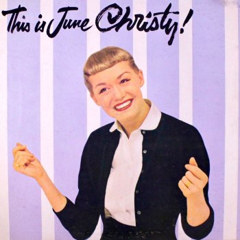 June Christy You Took Advantage of Me