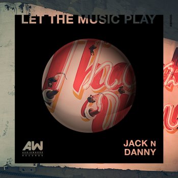 Jack N Danny Let the Music Play (Radio Mix)