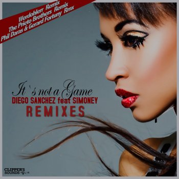 Diego Sanchez It's Not a Game (feat. Simoney) [Phil Daras & Gerard Fortuny Remix]