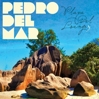 Pedro del Mar Playa Del Lounge Vol 3 (Continuous DJ Mix)