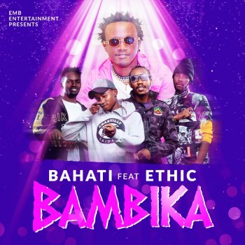Bahati Bambika (feat. Ethic)