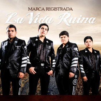 Marca Registrada feat. Ariel Camacho La Vida Ruina