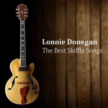 Lonnie Donegan Does Your Chewing Gum Lose It's Flavour (On The Bedpost)