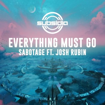 Everything Must Go Sabotage (feat. Josh Rubin)
