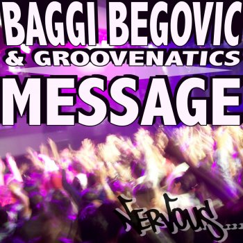 Baggi Begovic feat. Groovenatics Message
