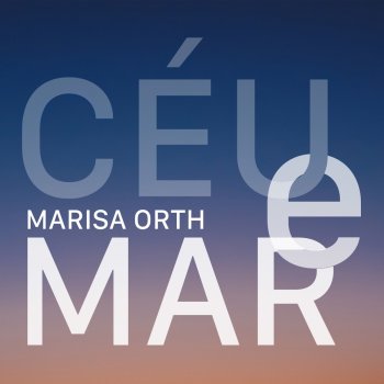 Marisa Orth feat. Nani Palmeira Céu e Mar
