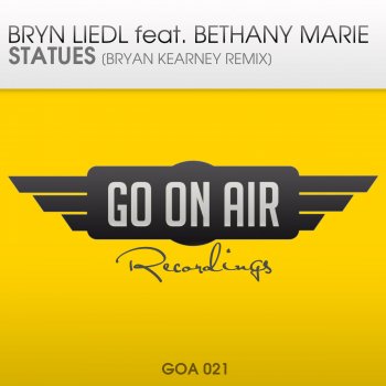 Bryn Liedl feat. Bethany Marie & Bryan Kearney Statues - Bryan Kearney Remix