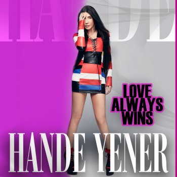 Hande Yener Love Always Wins (Cagin Kulacoglu Remix)