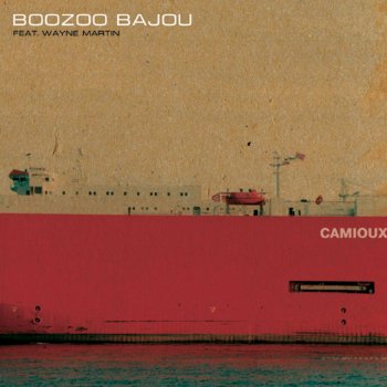 Boozoo Bajou Camioux - Biggabush Version