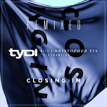 tyDi Closing In (feat. Dia Frampton) [Chill Mix]